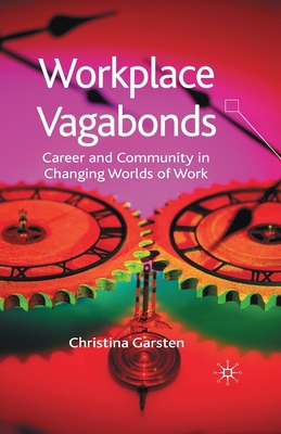 Workplace Vagabonds: Career and Community in Ch... 1349513474 Book Cover