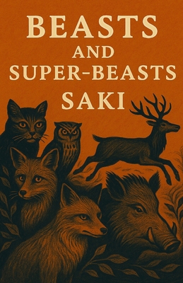 Beasts And Super Beasts(Illustrated) 4320677056 Book Cover