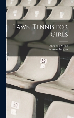 Lawn Tennis for Girls 1018537864 Book Cover