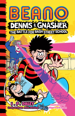 Beano Dennis & Gnasher: Battle for Bash Street ... 0755503236 Book Cover