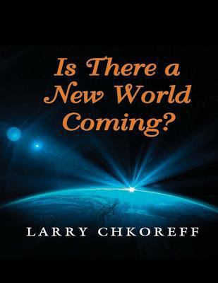 Is There a New World Coming? 1479169757 Book Cover