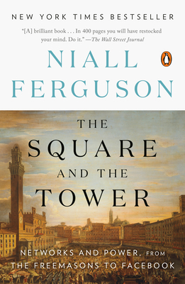 The Square and the Tower: Networks and Power, f... 0735222932 Book Cover