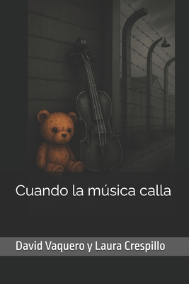 Cuando la música calla (Spanish Edition) [Spanish] B0FC6J7CZC Book Cover