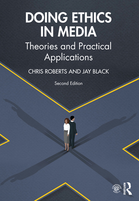 Doing Ethics in Media: Theories and Practical A... 1138041114 Book Cover