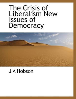 The Crisis of Liberalism New Issues of Democracy 1113671947 Book Cover