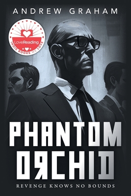 Phantom Orchid: Revenge Knows No Bounds B0C51V6NZ3 Book Cover