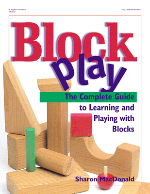 Block Play: The Complete Guide to Learning and ... B009GN8CMA Book Cover