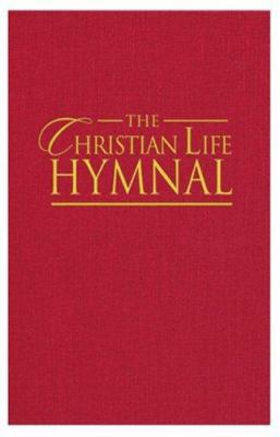 The Christian Life Hymnal 1565639987 Book Cover