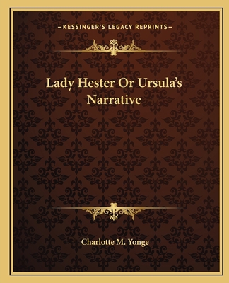 Lady Hester Or Ursula's Narrative 1162670045 Book Cover