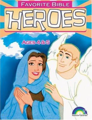 FAVORITE BIBLE HEROES -- AGES 4 & 5 0937282235 Book Cover
