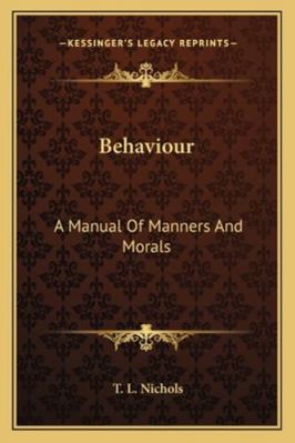 Behaviour: A Manual Of Manners And Morals 1162957565 Book Cover