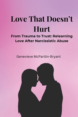 Love That Doesn't Hurt B0F4LPFGXK Book Cover