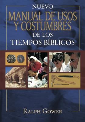 Nuevo Manual de Usos Y Costumbres de Los Tiempo... [Spanish] 0825456592 Book Cover