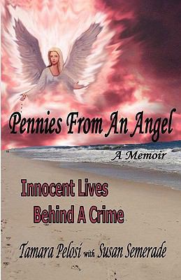Pennies from an Angel: Innocent Lives Behind a ... 1934937401 Book Cover
