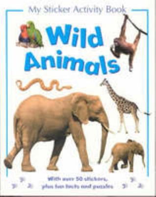 Wild Animals (My Sticker Activity Book) 140540793X Book Cover