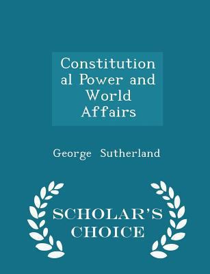 Constitutional Power and World Affairs - Schola... 1298186986 Book Cover