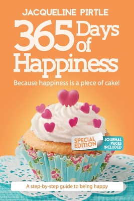 365 Days of Happiness - Because happiness is a ... 1955059039 Book Cover