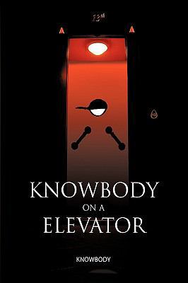 Knowbody on an Elevator 1440154155 Book Cover
