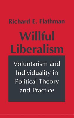 Willful Liberalism 0801426618 Book Cover