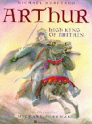 'ARTHUR, HIGH KING OF BRITAIN' 1857931572 Book Cover