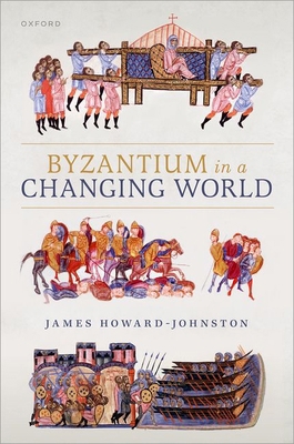 Byzantium in a Changing World 0198897898 Book Cover