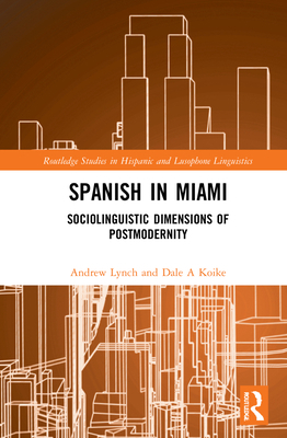 Spanish in Miami: Sociolinguistic Dimensions of... 1138344524 Book Cover