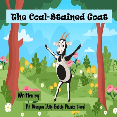 The Coal-Stained Goat: The Jolly Bubbly Phonics...            Book Cover