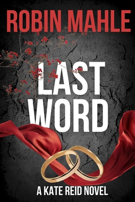 Last Word: A Kate Reid Novel 0996683070 Book Cover