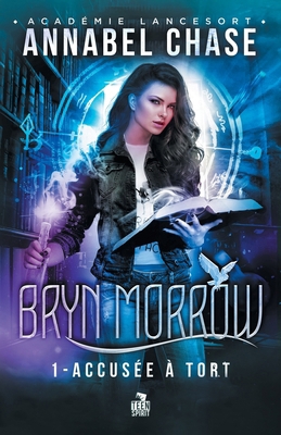 Accusée à tort: Bryn Morrow, T1 [French] B08QRYN52G Book Cover