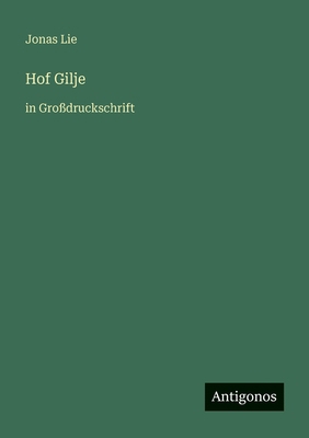 Hof Gilje: in Großdruckschrift [German] 3566026255 Book Cover