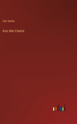 Aus den Llanos [German] 3368605372 Book Cover