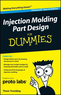 Injection Molding Part Design for Dummies (For ... 1118113764 Book Cover