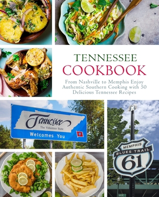 Tennessee Cookbook: From Nashville to Memphis E... 1794550178 Book Cover