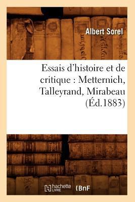 Essais d'Histoire Et de Critique: Metternich, T... [French] 2012661351 Book Cover
