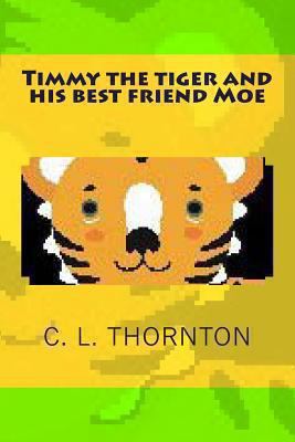Timmy and his best friend Moe 148418324X Book Cover