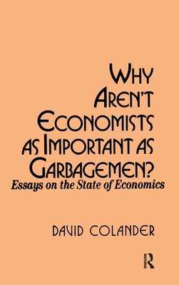 Why Aren't Economists as Important as Garbagemen? 0873327764 Book Cover