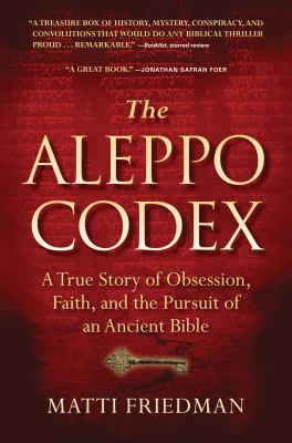 The Aleppo Codex: A True Story of Obsession, Fa... 1616200405 Book Cover