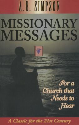 Missionary Messages: For a Church that Needs to... 1600660231 Book Cover