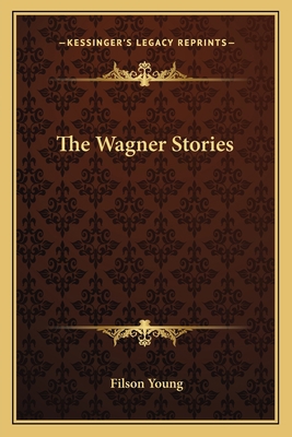 The Wagner Stories 1162747315 Book Cover