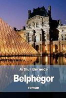 Belphégor [French] 1530880181 Book Cover