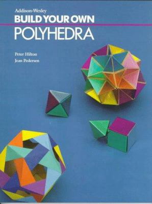 Build Your Own Polyhedra 020149096X Book Cover