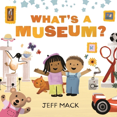 What's a Museum? 1250404460 Book Cover