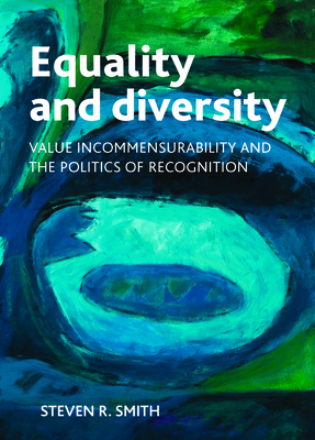 Equality and Diversity: Value Incommensurabilit... 1847426077 Book Cover