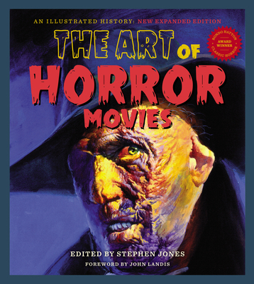 The Art of Horror Movies: An Illustrated History 1493063251 Book Cover