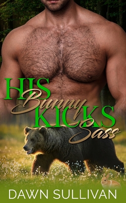 His Bunny Kicks Sass B0BW2CNP3X Book Cover