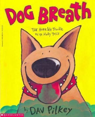 Dog Breath, the Horrible Trouble with Hally Tosis 0590698184 Book Cover
