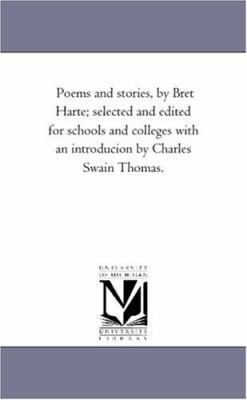 Poems and Stories, by Bret Harte; Selected and ... 1425508758 Book Cover