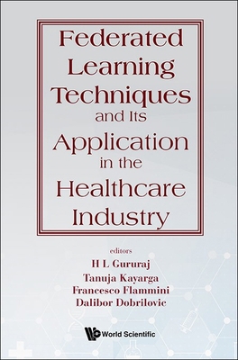 Federated Learning Techniques & Appln Healthcar... 9811287937 Book Cover