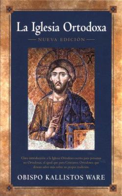 La Iglesia Ortodoxa (Spanish Edition) [Spanish] 9872270406 Book Cover