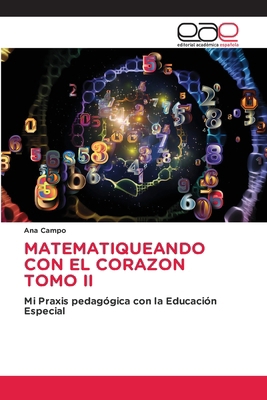 Matematiqueando Con El Corazon Tomo II [Spanish] 613826519X Book Cover